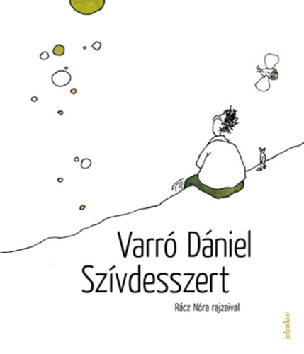 Varr� D�niel - Sz�vdesszert - KIS 21. SZ�ZADI TEMEG�N