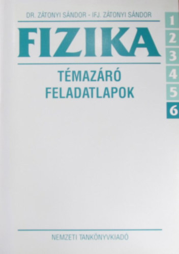 ifj. Ztonyi Sndor dr. Ztonyi Sndor - Fizika Tmazr feladatlapok, 6, 6/1, 6/2, 6/3, 6/4, 6/5,  (6db)