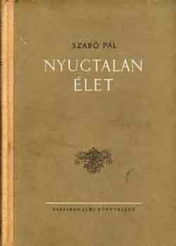 Szab� P�l - Nyugtalan �let I-III.