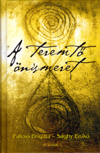 Palcs� Brigitta; S�ghy Enik� - A teremt� �nismeret