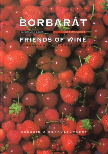Alkonyi Lszl szerk. - Borbart - Friends of Wine IV. vfolyam 2. szm 1999. nyr
