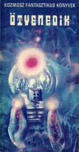Ursula K. Le Guin J. G. Ballard Cucui Jaszutaka Herndi Gyula Ray Bradbury Stanislaw Lem Philip K. Dick Kurt Vonnegut Julio Cortzar Pierre Barbet Ljuben Dilov Robert Sheckle Kuczka Pter  (szerk.) - tvenedik - Tudomnyos fantasztikus antolgia