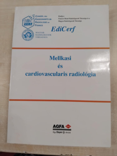 EdiCerf; Forrai Gábor /szerk./; Fornet Béla /szerk./ - Mellkasi és cardiovascularis radiológia