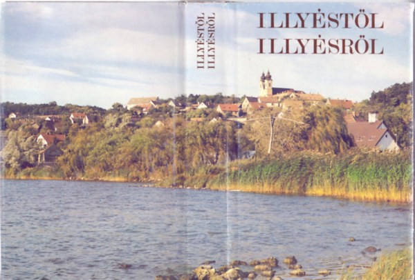 Összeállította: Pásztor Bertalan - Illyéstől - Illyésről
