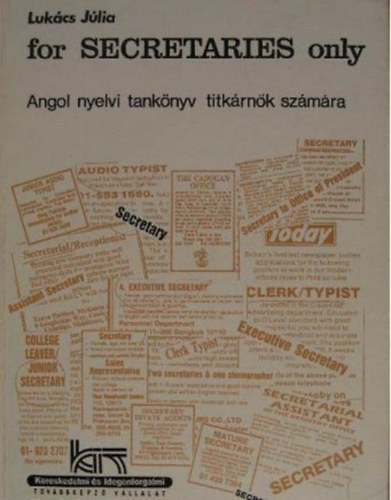 Luk�cs J�lia - For secretaries only - Angol nyelvi tank�nyv titk�rn�k sz�m�ra