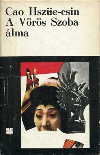 Cao Hszüe-Csin - A Vörös Szoba álma