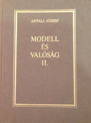 Antall J�zsef - Modell �s val�s�g II.