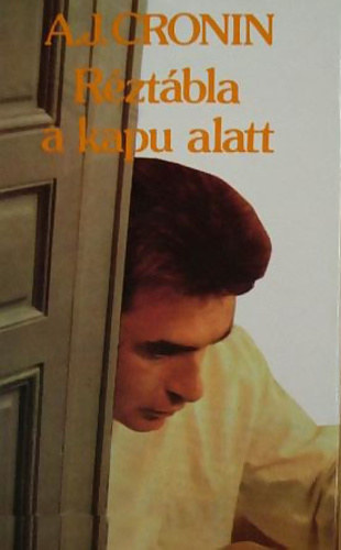 A.J.Cronin - Rztbla a kapu alatt