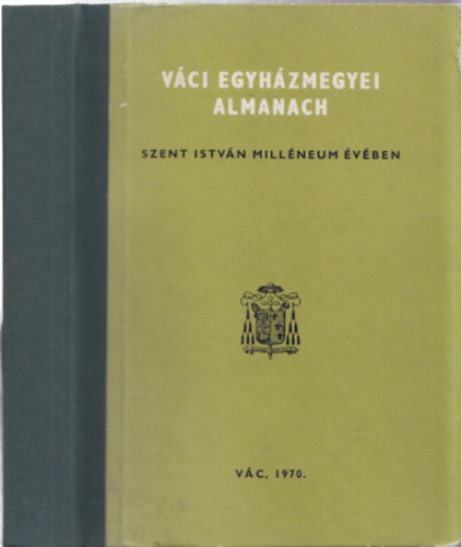 Bánk József dr. - Váci egyházmegyei almanach Szent István milléneum évében