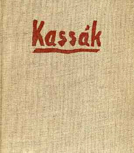 Kass�k Lajos - Vagyonom �s fegyvert�ram