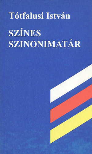 Tótfalusi István - Színes szinonímatár