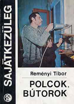 Rem�nyi Tibor - Polcok, b�torok