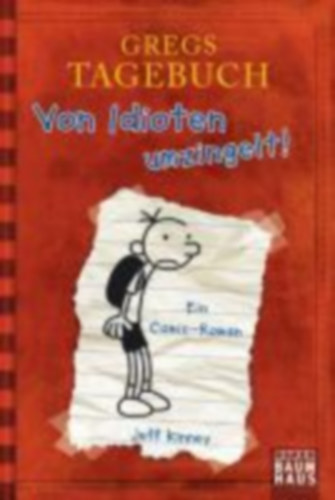 Jeff Kinney - Gregs Tagebuch - Von Idioten umzingelt!