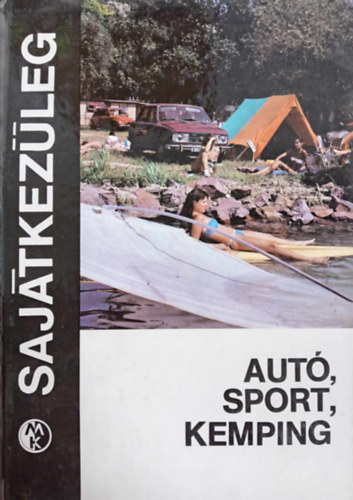 Vladimir Bernek, Milan Caha, Kamil Zoufaly  Jaroslav Base (szerk.) - Aut, sport, kemping (Sajtkezleg sorozat)
