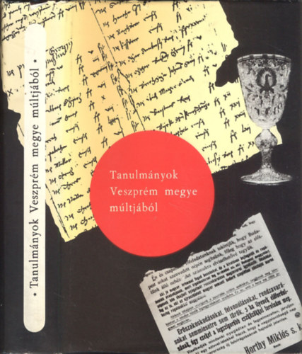 Kredics L�szl�  (szerkesztette) - Tanulm�nyok Veszpr�m megye m�ltj�b�l