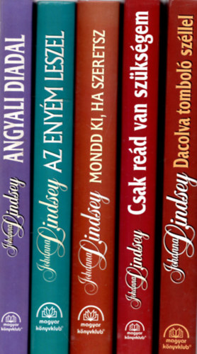Johanna Lindsey - 5 db Johanna Lindsey knyv ( Angyali diadal + Az  enym leszel +Mondd ki ha szeretsz + Csak red van szksgem )