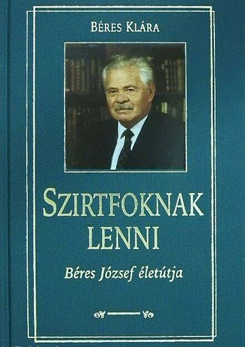 Bres Klra - Szirtfoknak lenni - Bres Jzsef lettja