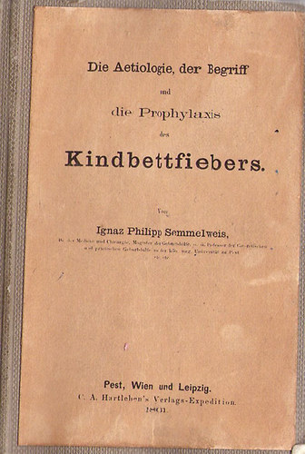 Ignaz Philipp Semmelweis - Die Aetiologie, der Begriff und die Prophylaxis des Kindbettfiebers (mini)