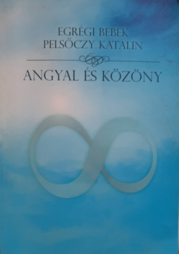 Pelsczy Katalin Egrgi Bebek - ANGYAL S KZNY