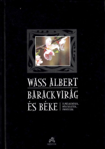 Wass Albert - Barackvirg s bke - Elmlkedsek, blcseletek, prfcik