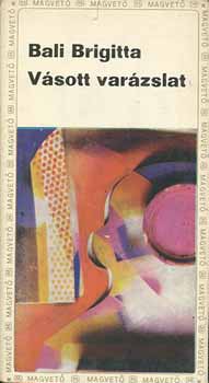 Bali Brigitta - V�sott var�zslat