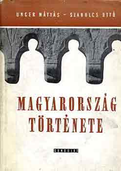 Unger Mtys-Szabolcs Ott - Magyarorszg trtnete
