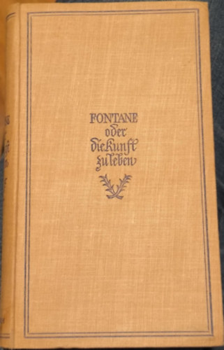 Fontane oder die Kunst zu leben ("Fontane, avagy az �let m�v�szete" n�met nyelven)