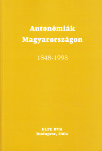 Gergely Jen  (szerk.) - Autonmik Magyarorszgon 1848-1998