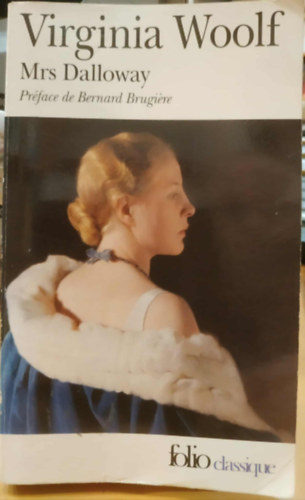 Virginia Woolf - Mrs Dalloway - Pr�face de Bernard Brugi�re (francia nyelv�)