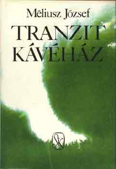 M�liusz J�zsef - Tranzit k�v�h�z