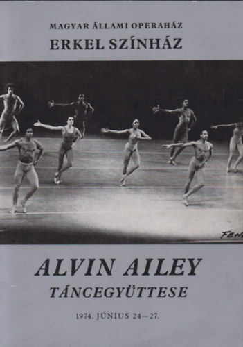 Alvin Ailey tncegyttese 1974. jnius 24-27. (Magyar llami Operahz - Erkel Sznhz)