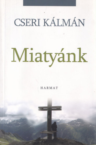 Cseri Klmn - Miatynk