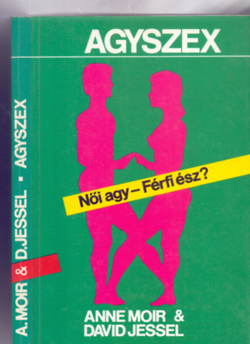 Anne Moir & David Jessel - Agyszex - Ni agy-Frfi sz?