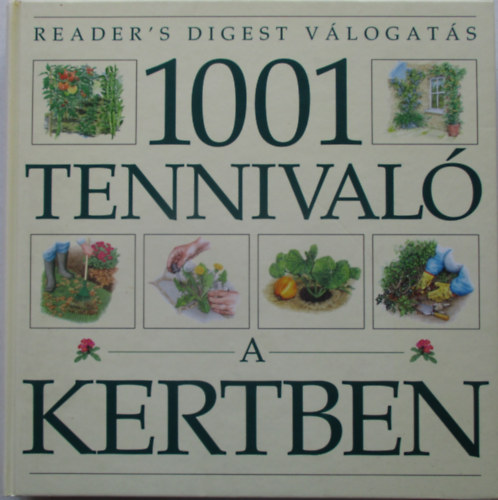Garai Attila - 1001 tennival� a kertben - Reader's Digest V�logat�s