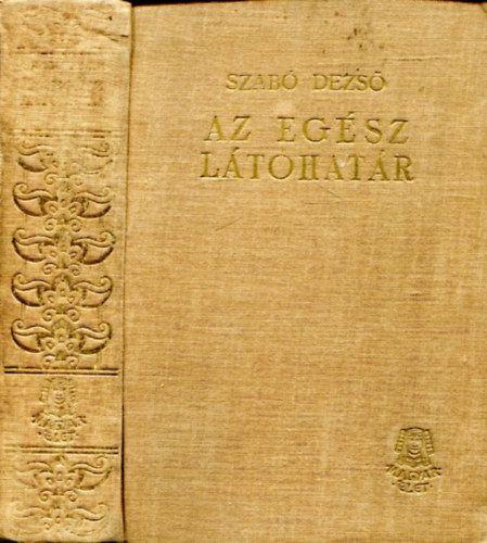 Szabó Dezső - Az egész látóhatár (Második kötet)