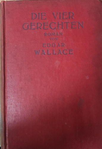 Edgar Wallace - Die vier gerechten