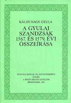 K�ldy-Nagy Gyula - A gyulai szandzs�k 1567. �s 1579. �vi �ssze�r�sa