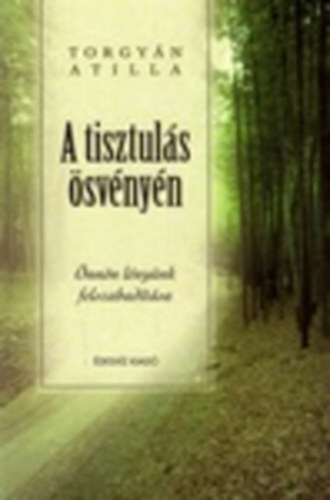 Torgyn Atilla - A tisztuls svnyn - nnn lnynk felszabadtsa