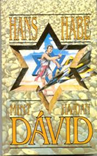 Hans Habe - Mint hajdan D�vid