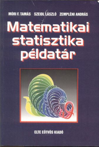 Szeidl Lszl, Zemplni Andrs Mri F. Tams - Matematikai statisztika pldatr