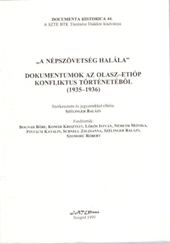 Szlinger Balzs - A npszvetsg halla -  Dokumentumok az Olasz-Etip konfliktus trtnetbl (1935-1936)