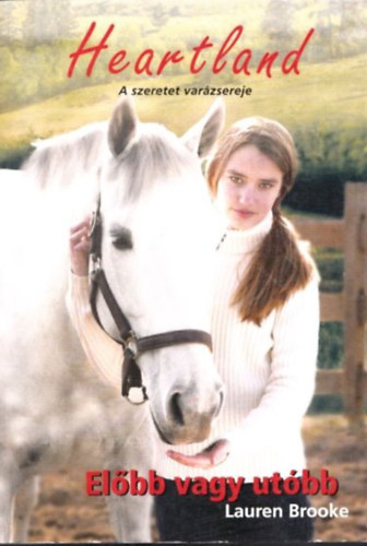 Lauren Brooke - Elbb vagy utbb (Heartland 12. - PonyClub)