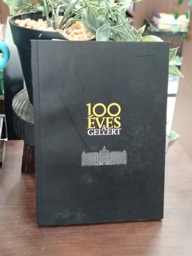 Gell�rt 100 (vagy ,,100 �ves a Gell�rt")