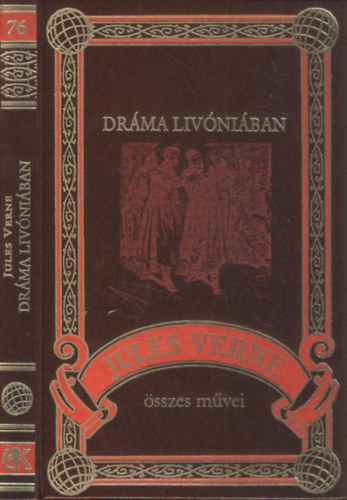 Verne Gyula  (Jules Verne) - Dr�ma Liv�ni�ban (Jules Verne �sszes m�vei 76. k�tet)