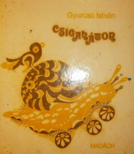 Gyurcsó István - Csigaháton