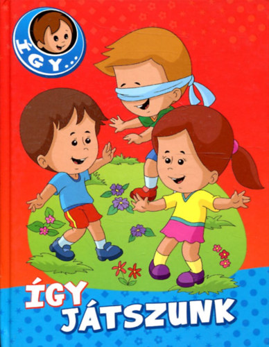 Így játszunk (Szülővilág könyvek)