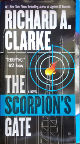 Richard A. Clarke - The Scorpion's Gate