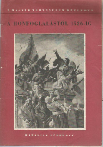 A honfoglalástól 1526-ig