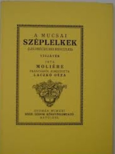 Moliere - A mucsai szplelkek (reprint)