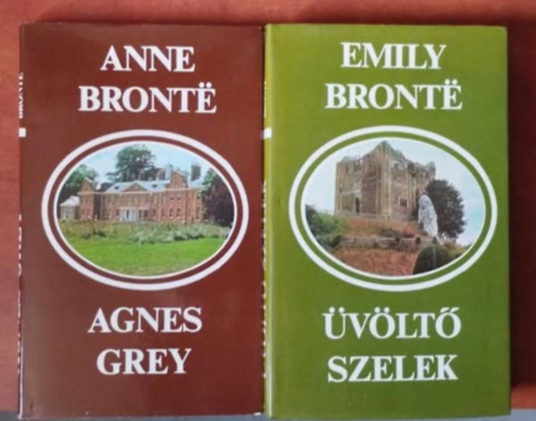 Anne Bront? Emily Bronte - 2db Bronte regny: vlt szelek, Agnes Grey
